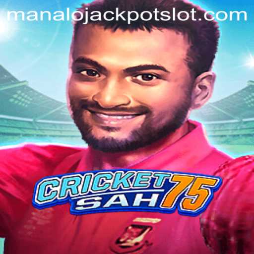 Experience the Thrill of CricketSah75 and Manalo Jackpot