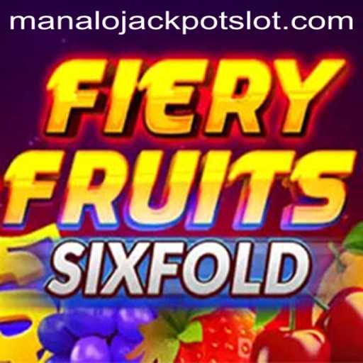 Discover the Thrills of FieryFruitsSixFold and the Manalo Jackpot