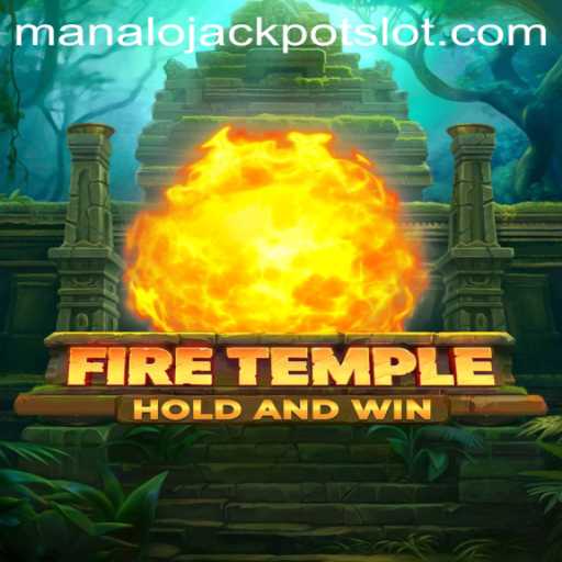 Exploring the Mystical World of FireTemple: Unveiling the Manalo Jackpot