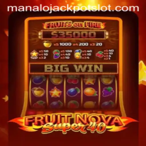 Exploring the Exciting World of FruitNovaSuper40: Your Guide to Winning the Manalo Jackpot