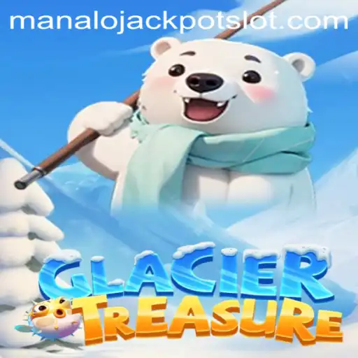 Discover the Excitement of GlacierTreasure: Unveiling the Thrills of 'Manalo Jackpot'