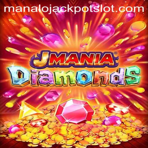 Discover the Thrilling World of JManiaDiamonds and Its Exciting Manalo Jackpot