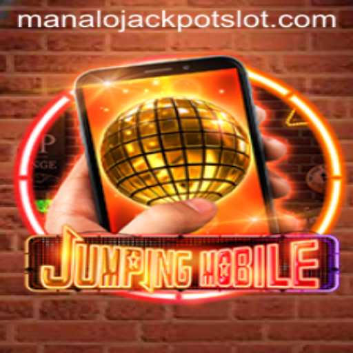 Jumpingmobile: An In-Depth Guide to Manalo Jackpot