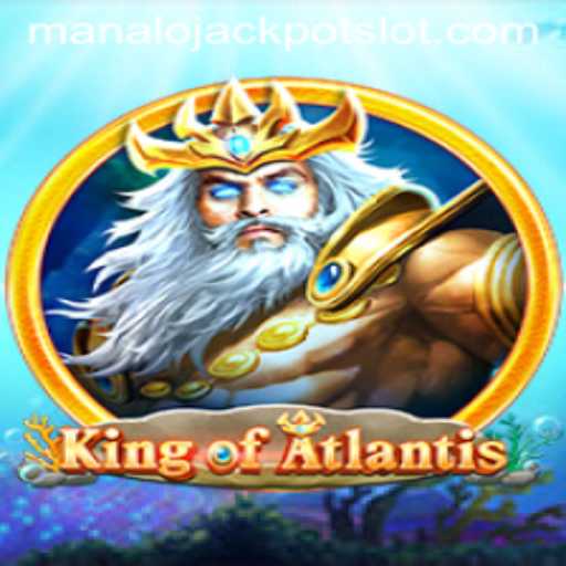 KingofAtlantis: Dive into the Depths and Discover the Manalo Jackpot