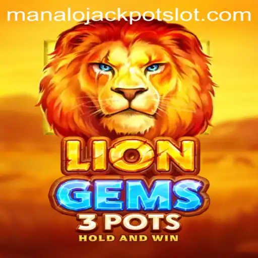 LionGems3pots: An Exciting Game with a Jackpot Challenge