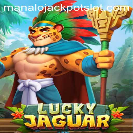 Experience the Thrill of LuckyJaguar: Unlock the Manalo Jackpot