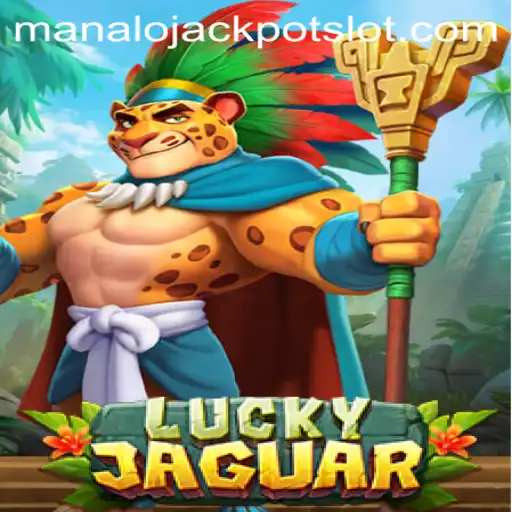 Experience the Thrill of LuckyJaguar: Unlock the Manalo Jackpot