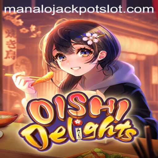 Exploring OishiDelights: An Enticing Adventure with Manalo Jackpot