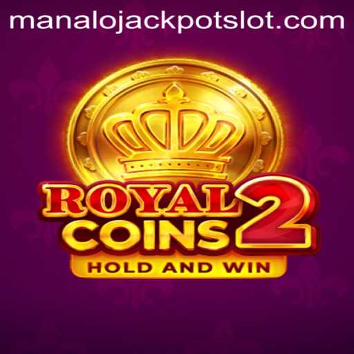 RoyalCoins2: An Immersive Jackpot Experience with Manalo Jackpot Bonus