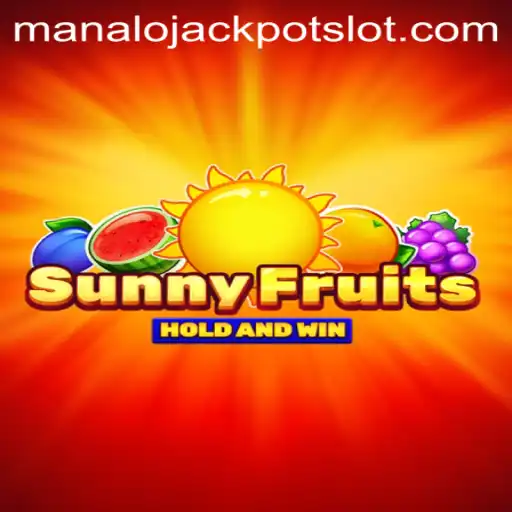 Discover the Excitement of SunnyFruits and the Thrill of the Manalo Jackpot