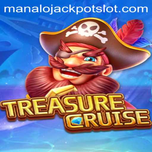 Exploring the Thrills of TREASURECRUISE: The Ultimate Adventure with Manalo Jackpot
