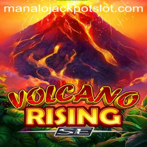 Exploring VolcanoRisingSE: A Thrilling Adventure with Manalo Jackpot