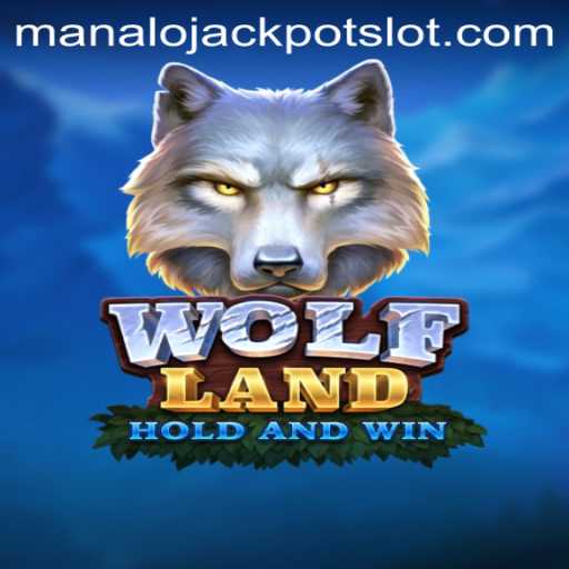 Exploring WolfLand: The Thrilling Quest for the Manalo Jackpot